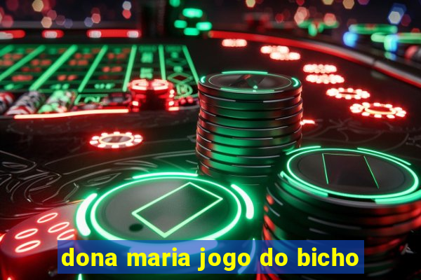 dona maria jogo do bicho